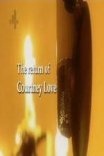 Watch The Return of Courtney Love Vodlocker