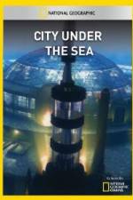 Watch National Geographic City Under the Sea Vodlocker