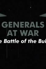 Watch National Geographic Generals At War: The Battle Of The Bulge Vodlocker