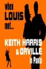 Watch When Louis Met Keith Harris and Orville Vodlocker