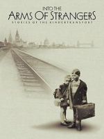 Watch Into the Arms of Strangers: Stories of the Kindertransport Vodlocker