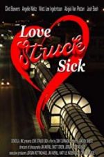 Watch Love Struck Sick Vodlocker