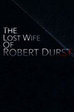 Watch The Lost Wife of Robert Durst Vodlocker