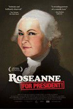 Watch Roseanne for President Vodlocker