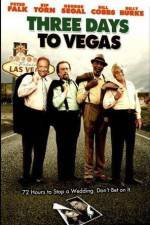 Watch Three Days to Vegas Vodlocker