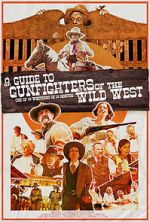 Watch A Guide to Gunfighters of the Wild West Vodlocker