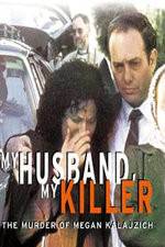 Watch My Husband My Killer Vodlocker