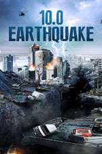 Watch 10.0 Earthquake Online Vodlocker