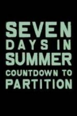 Watch Seven Days in Summer: Countdown to Partition Vodlocker