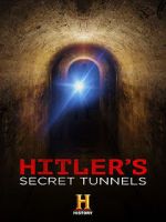 Watch Hitler\'s Secret Tunnels Vodlocker