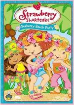 Watch Strawberry Shortcake: Seaberry Beach Party Vodlocker