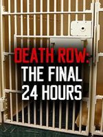 Watch Death Row: The Final 24 Hours (TV Short 2012) Vodlocker