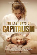 Watch The Last Days of Capitalism Vodlocker