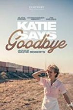 Watch Katie Says Goodbye Vodlocker