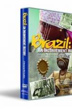 Watch Brazil: An Inconvenient History Vodlocker