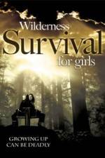 Watch Wilderness Survival for Girls Vodlocker