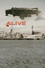 Watch Alive in Joburg Vodlocker