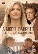 Watch A Model Daughter: The Killing of Caroline Byrne Vodlocker
