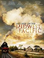 Watch Last Ride on the Midwest Pacific Vodlocker