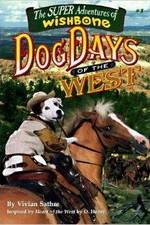 Watch Wishbone's Dog Days of the West Vodlocker