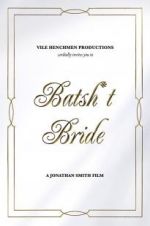 Watch Batsh*t Bride Vodlocker
