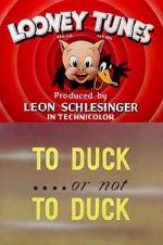 Watch To Duck... or Not to Duck (Short 1943) Vodlocker