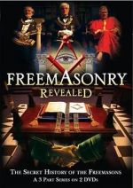 Watch Freemasonry Revealed: Secret History of Freemasons Vodlocker