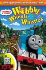 Watch Thomas & Friends: Wobbly Wheels & Whistles Vodlocker