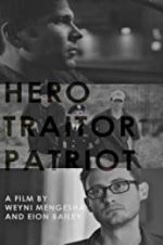Watch Hero. Traitor. Patriot Vodlocker