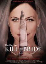 Watch You May Now Kill the Bride Online Vodlocker
