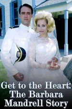 Watch Get to the Heart: The Barbara Mandrell Story Vodlocker