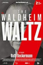 Watch The Waldheim Waltz Vodlocker