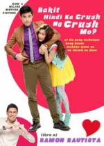 Watch Bakit hindi ka crush ng crush mo? Vodlocker