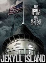Watch Jekyll Island, The Truth Behind The Federal Reserve Vodlocker