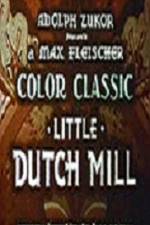 Watch Little Dutch Mill Vodlocker