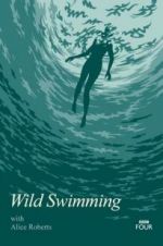 Watch Wild Swimming with Alice Roberts Vodlocker