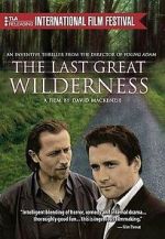 Watch The Last Great Wilderness Vodlocker