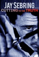 Watch Jay Sebring....Cutting to the Truth Vodlocker