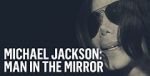 Watch Michael Jackson: Man in the Mirror Vodlocker
