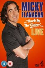 Watch Micky Flanagan: Back in the Game Live Vodlocker