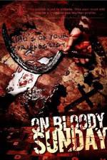Watch On Bloody Sunday Vodlocker