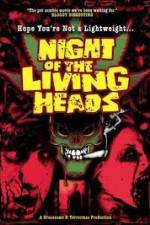 Watch Night Of The Living Heads Vodlocker