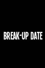 Watch Break-Up Date Vodlocker
