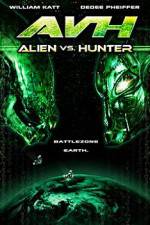 Watch AVH: Alien vs. Hunter Online Vodlocker