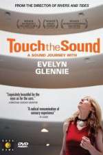 Watch Touch the Sound: A Sound Journey with Evelyn Glennie Vodlocker
