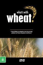 Watch What\'s with Wheat? Vodlocker