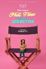 Watch First Time Female Director Vodlocker