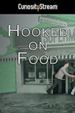 Watch Hooked on Food Vodlocker