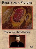 Watch Pretty as a Picture: The Art of David Lynch Vodlocker