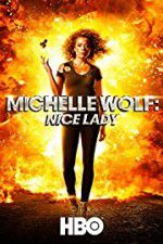 Watch Michelle Wolf: Nice Lady Vodlocker
